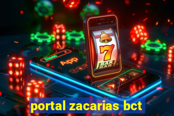 portal zacarias bct